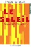 Le soleil : un aliment indispensable !