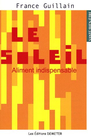 Le soleil : un aliment indispensable !