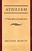 Atheism: A Philosophical Justification