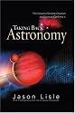 Taking Back Astronomy: The Heavens Declare Creation
