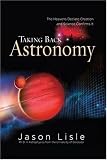 Taking Back Astronomy: The Heavens Declare Creation