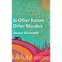 In Other Rooms, Other Wonders