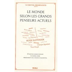 Le monde selon les grands penseurs actuels