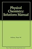 Solutions manual for physical chemistry