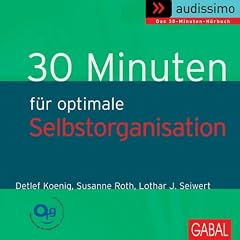 30 Minuten f�r optimale Selbstorganisation