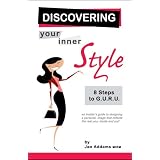 Discovering Your Inner Style - 8 Steps to G.U.R.U.