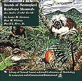 Sounds of Neotropical Rainforest Mammals: An Audio Field Guide
