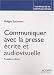 Communiquer avec la presse �crite et audiovisuelle