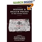 Click here to buy History and Health Policy in the United States: Putting the Past Back in (Crirtical Issues in Health and Medicine) by  Rosemary A. Stevens, Charles E. Rosenberg, and Lawton R. Burns.