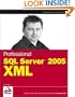 Professional SQL Server 2005 XML (Programmer to Programmer)