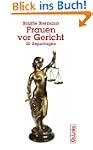 Frauen vor Gericht: 20 Reportagen