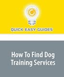 How To Find Dog Training Services