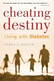 Cheating Destiny: Living with Diabetes