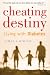 Books : Cheating Destiny: Living with Diabetes