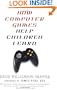 How Computer Games Help Children Learn