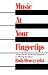 Music At Your Fingertips: Advice For The Artist And Amateur On Playing The Piano (Da Capo Paperback)