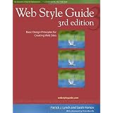 Web Style Guide, 3rd edition: Basic Design Principles for Creating Web Sites (Web Style Guide: Basic Design Principles for Creating Web Sites) ~ Patrick J. Lynch