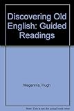 Discovering old English : guided readings