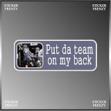 Put the Team on My Back Youtube Parody Funny Vinyl Decal Bumper Sticker 3