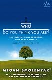 Who Do You Think You Are?: The Essential Guide to Tracing Your Family History