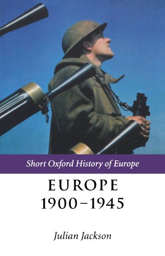 Europe 1900-1945 (Short Oxford History of Europe)