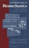An Introduction to Biomechanics: Solids and Fluids, Analysis and Design