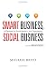 Smart Business, Social Business: A Playbook for Social Media in Your Organization (Que Biz-Tech)