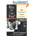 Why Is Sex Fun?: The Evolution of Human Sexuality
