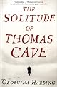 The Solitude of Thomas Cave: A Novel