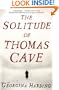 The Solitude of Thomas Cave