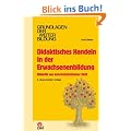 Didaktisches Handeln in der Erwachsenenbildung: Didaktik aus konstruktivistischer Sicht