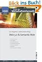 Web 3.0 & Semantic Web: HMD - Praxis der Wirtschaftsinformatik (Heft 271)