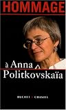 Hommage � Anna Politkovska�a