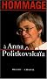 Hommage � Anna Politkovska�a