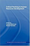 Critical Thinking in Human Resource Development (Routledge Studies in Human Resource Development)