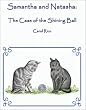 Samantha and Natasha: The Case of the Shining Ball