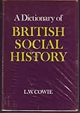 A dictionary of British social history
