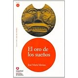 el oro de los suenos ed11 cd the gold of dreams leer en espanol nivel 4  read in spanish level 4 spanish