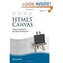 Core HTML5 Canvas: Graphics, Animation, and Game Development (Core Series)