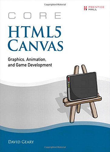 core html5 canvas graphics animation and game development core series