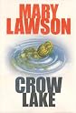 Crow Lake. (General Fiction, Large Print)