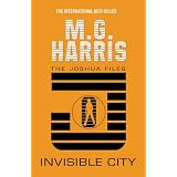 Invisible City (The Joshua Files)by M. G. Harris