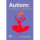 Click here to buy Autism: Pathways to Recovery by Dr. Amy Yasko.