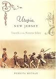 Utopia, New Jersey: Travels in the Nearest Eden
