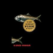 Most Important Fish in the Sea | [Bruce H. Franklin]