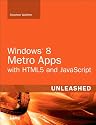 Windows 8 Metro Apps with HTML5 and JavaScript Unleashed