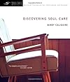 Discovering Soul Care (Soulcare Resources)