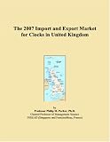 The 2007 Import and Export Market for Clocks in United Kingdom