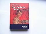 Produkt-Bild: Die r&ouml;mische Kunst. Ein Handbuch.