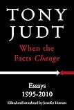 When the facts change : essays, 1995-2010